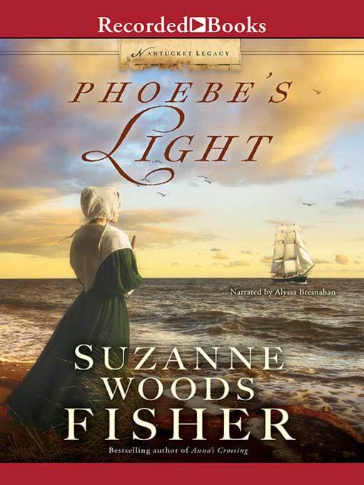 Title details for Phoebe's Light by Suzanne Woods Fisher - Available